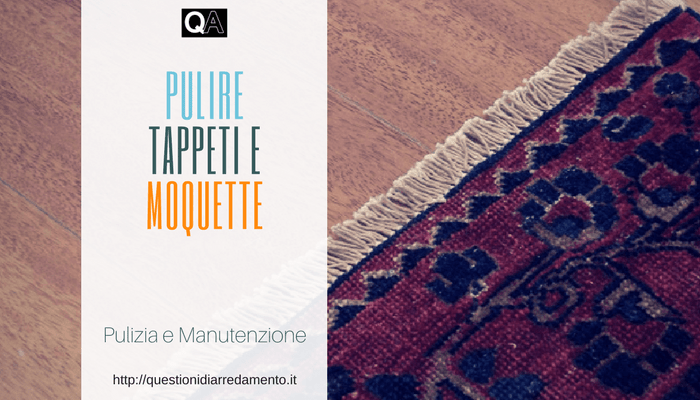 Pulire Tappeti E Moquette Questioni Di Arredamento