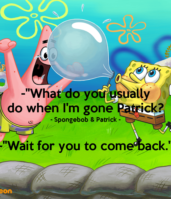 Chief of product management at lifehack read full profile do, or not. 20 Spongebob Quotes Quotevill