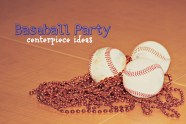 Baseball Themed Party Baseball Themed Party
