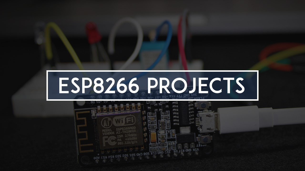 60+ ESP8266 NodeMCU Projects, Tutorials and Guides with Arduino IDE ...