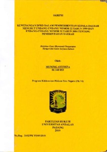 KEWENANGAN DPRD DALAM PEMBERHENTIAN KEPALA DAERAH MENURUT UNDANG-UNDANG  NOMOR 22 TAHUN 1999 DAN UNDANG- UNDANG NOMOR 32 TAHUN 2004 TENTANG  PEMERINTAHAN DAERAH - Document Repository Universitas Andalas
