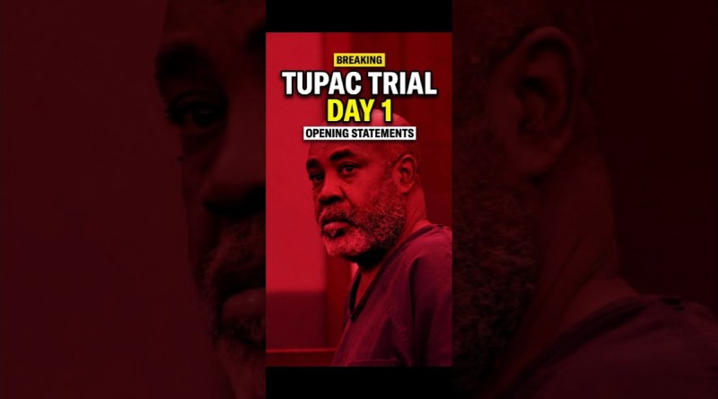 Tupac Trial Day 1: Opening Statements BEGIN | Hip Hop News Today