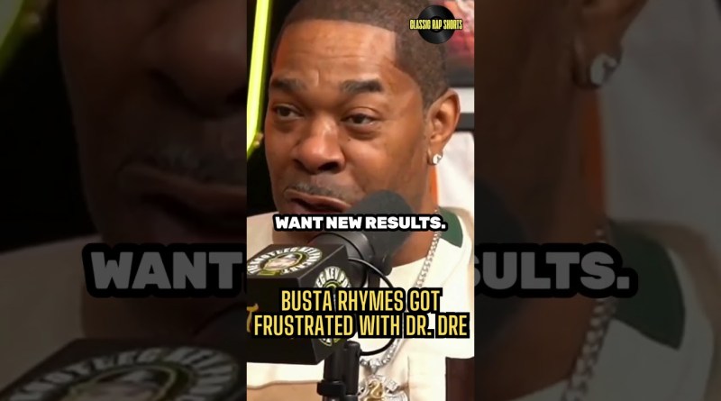 When Busta Rhymes Got FRUSTRATED With Dr. Dre 😳
