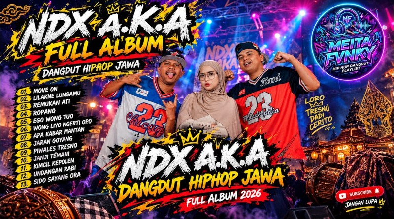 NDX A.K.A FULL ALBUM 2026 | Dangdut Hiphop Jawa Terbaru | Move On, Lilakne Lungamu, Remukan Ati