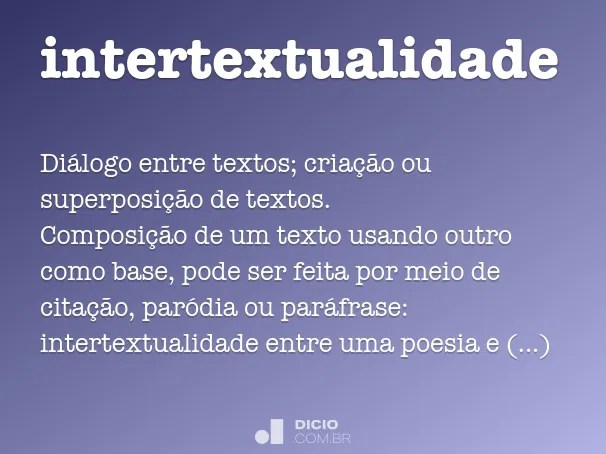 Intertextualidade Dicio Dicionario Online De Portugues
