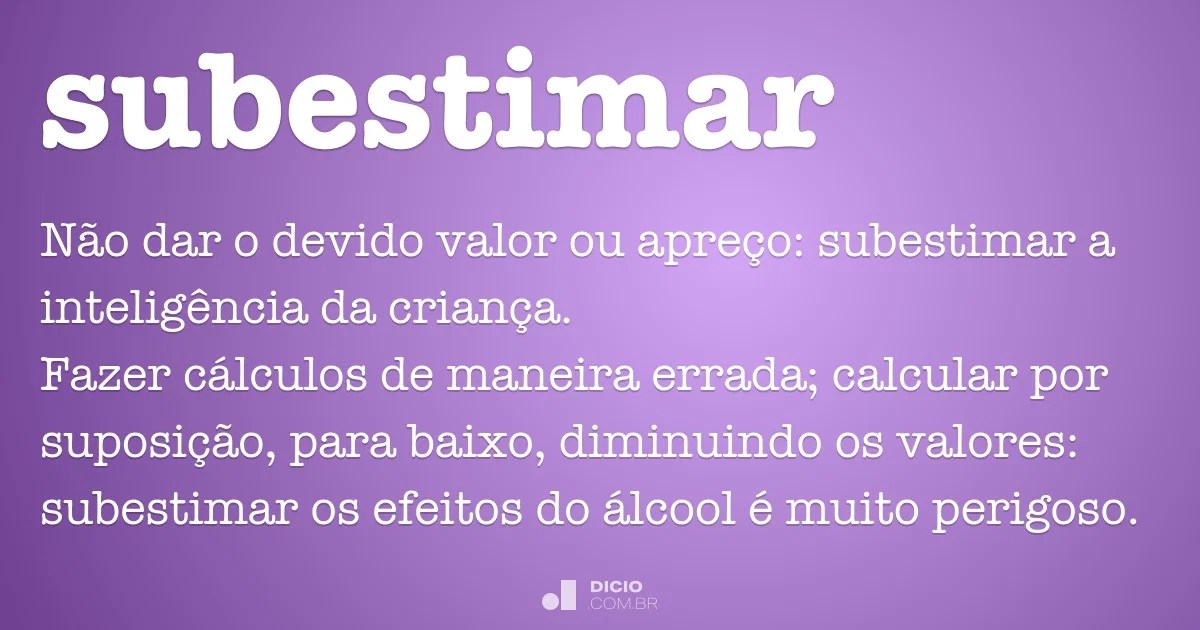 La composición en las playeras. Subestimar - Dicio, DicionÃ¡rio Online de PortuguÃªs