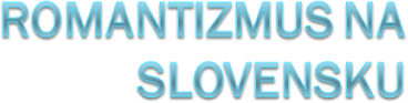 4.2.1 problematika inklúzie v materských školách na slovensku. Ppt Romantizmus Na Slovensku Powerpoint Presentation Free To Download Id 7e8b92 Mwuwm