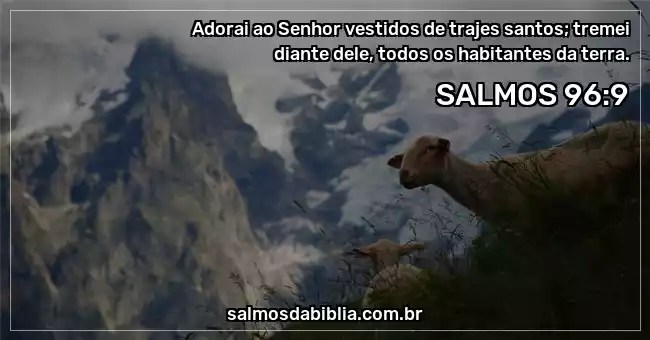 Salmo 96 9 Adorai Ao Senhor Vestidos De Trajes San Salmos Da Biblia