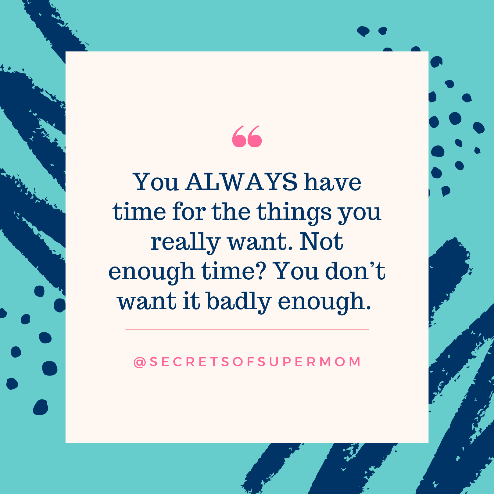 Supermom Quotes from the book Secrets of Supermom