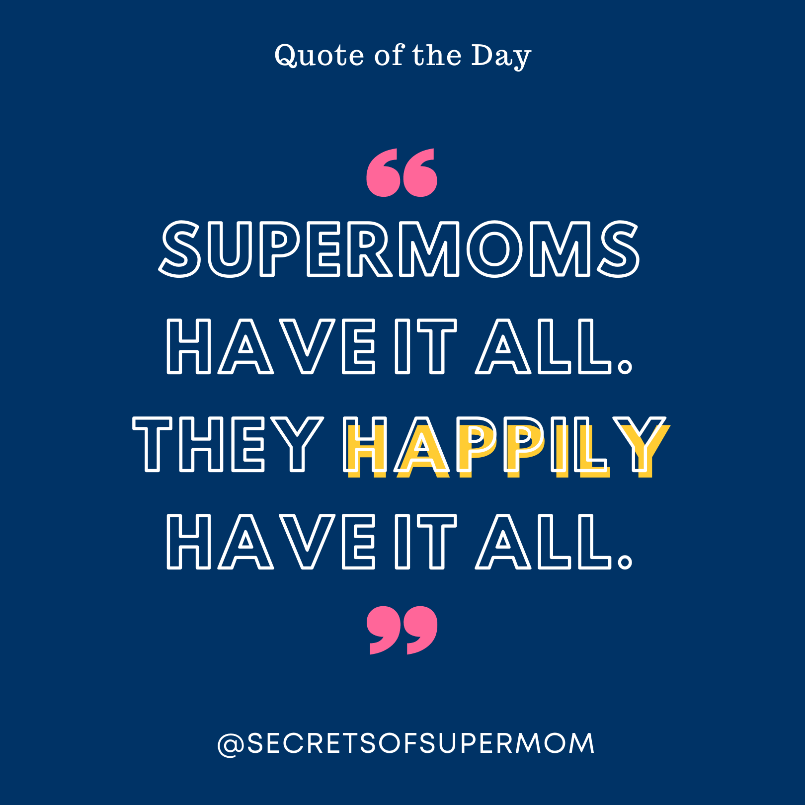 Supermom Quotes from the book Secrets of Supermom