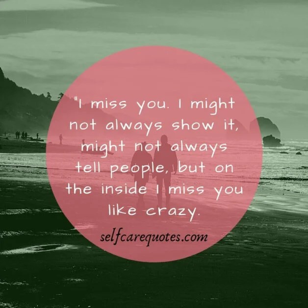 We all know that travel quotes can be powerful. Top Popular 50 Missing Someone Quotes I Miss You Lots