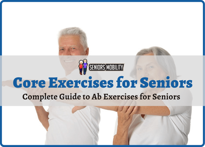 Low back exercises concentrate on strengthening with the abdominal. Core Exercises For Seniors Complete Guide To Ab Exercises For Seniors