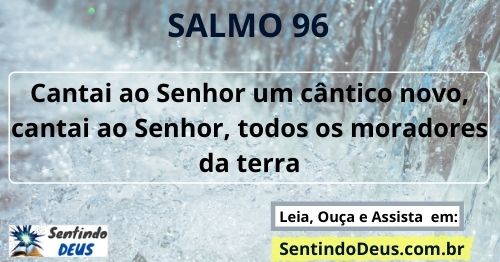 Salmo 96 Sentindo Deus