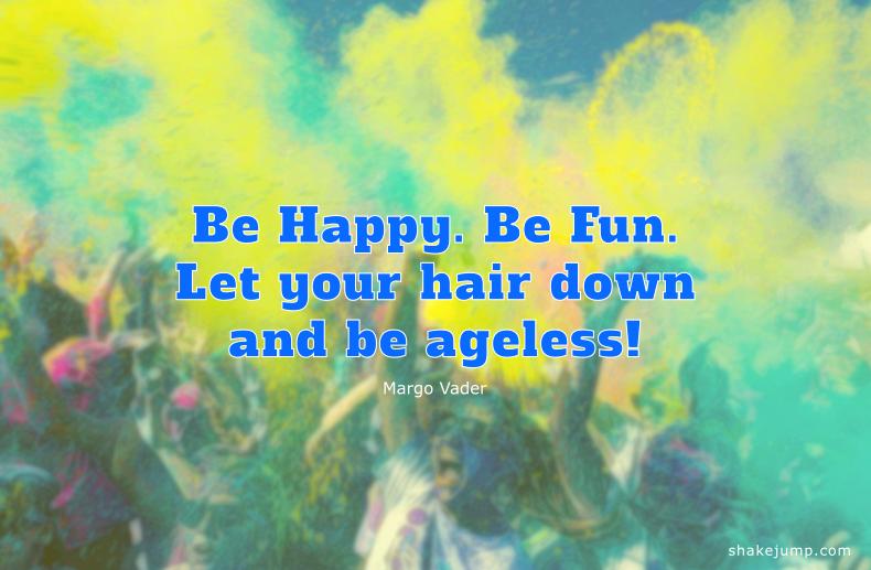 Discover and share quotes about family fun. 74 Motivational Quotes About Having Fun In Life And Why It Matters