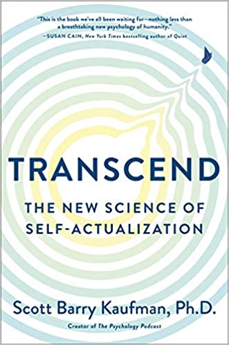Transcending Maslow S Famous Hierarchy Of Needs Through Maslow S Own Research On Peak Experiences Sharpbrains