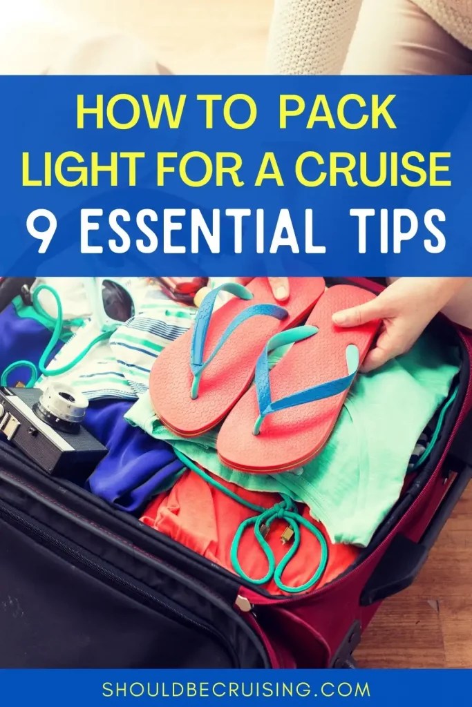 When you’re about to head on a cruise it can be a little stressful to make sure you’re fully prepared before you leave. How To Pack Light For A Cruise 9 Essential Tips Should Be Cruising