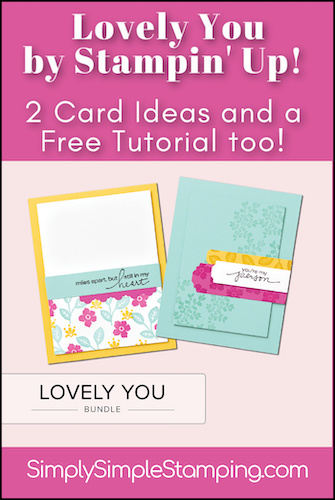 Create 2 Lovely Cards with the Lovely You Bundle - Simply Simple Stamping