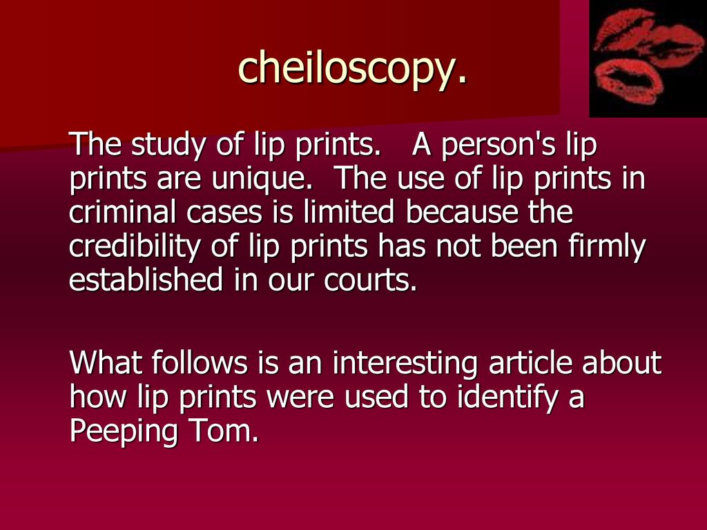This proves that the lip . Lip Prints In Forensic Science Ppt Download