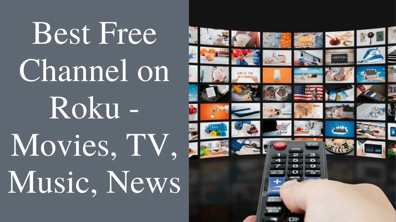 Best Free Channel on Roku Movies, TV, Music, News