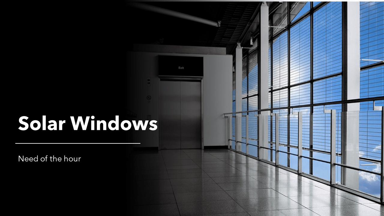 Solar Windows – Need of the hour | Solaank : Technology Consciousness