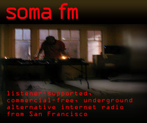 I see it for the first time since some beaten bloody friend on a childhood battlefield convinced me to throw my own point of view away. SOMA FM: THROUGH THE INTERNET TO THE WORLD