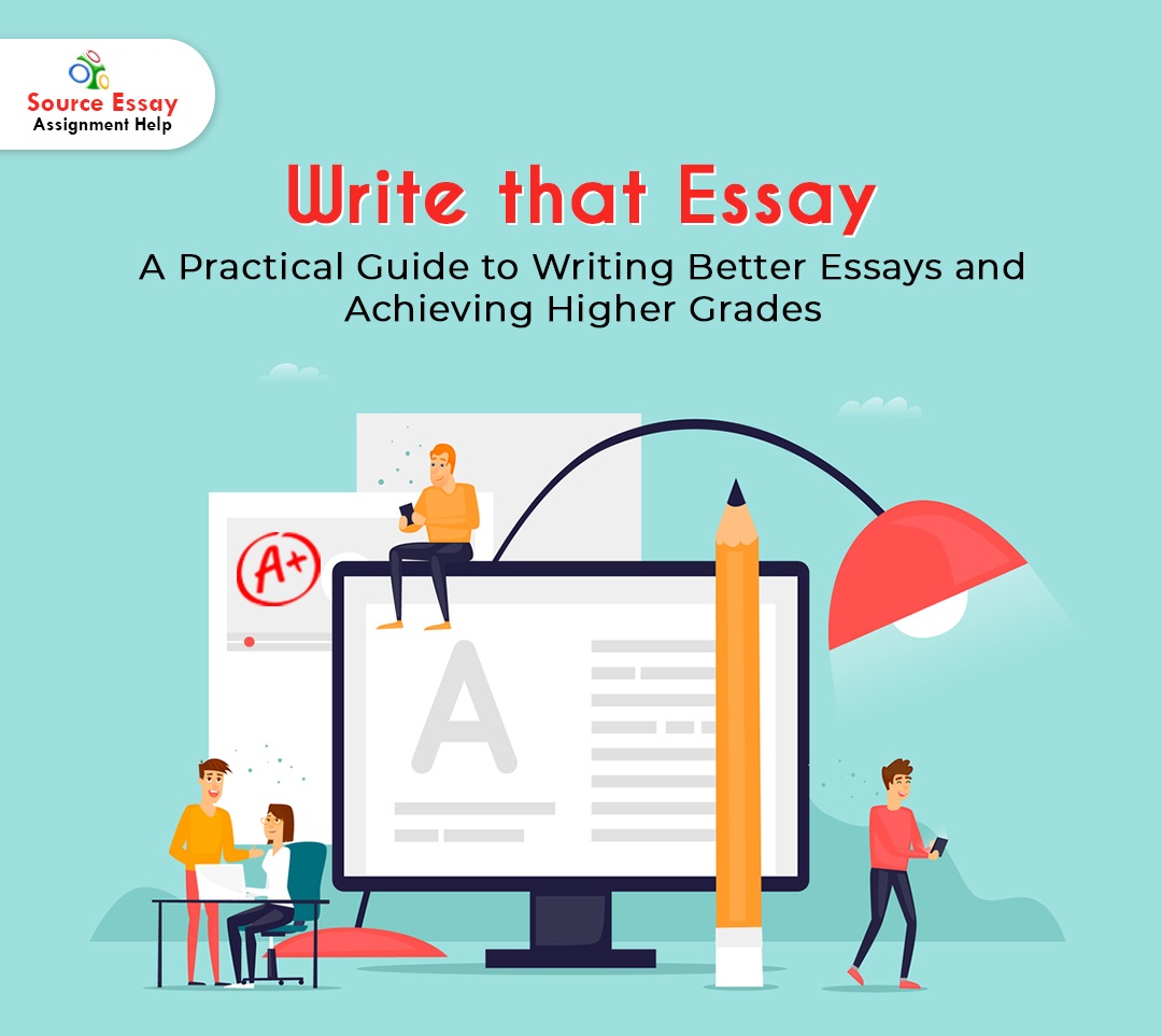 Sourceessay essay help is a legitimate task help service. Write That Essay A Practical Guide To Writing Better Essays And Achieving Higher Grades