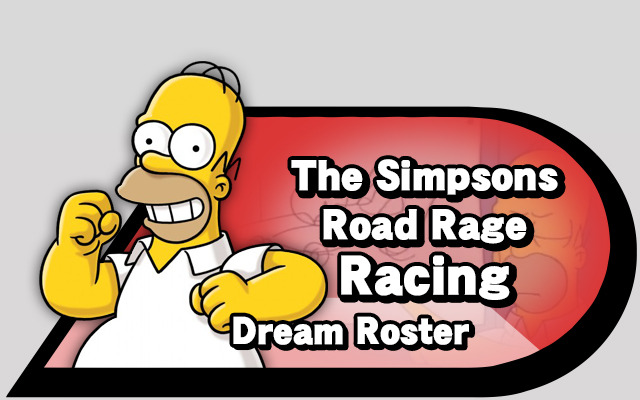 Dream Roster The Simpsons Road Rage Racing Source Gaming