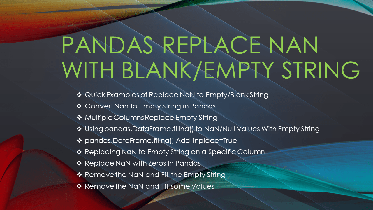 Pandas Replace Nan With Blank Empty String Sparkbyexamples