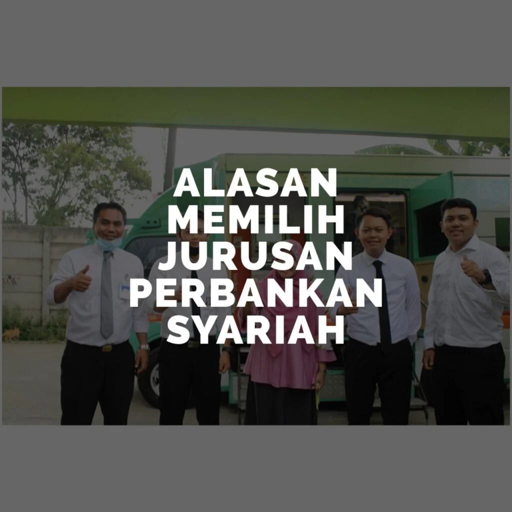 Alasan Memilih Perbankan syariah - Mariya Ulpah,M.H - SEKOLAH TINGGI AGAMA  ISLAM - BINAMADANI