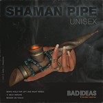 ' BAD IDEAS ' Shaman Pipe