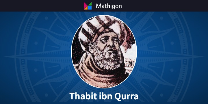 Thabit Ibn Qurra – Cronologia Della Matematica – Mathigon 360_x_720_jpg