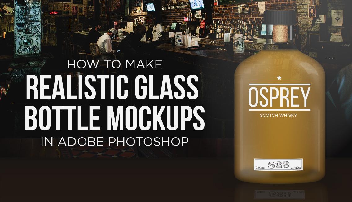 Good mockups can be hard to come by, and even harder to make on your own. How To Create A Realistic Glass Bottle Mockup In Adobe Photoshop Sean Bates Skillshare