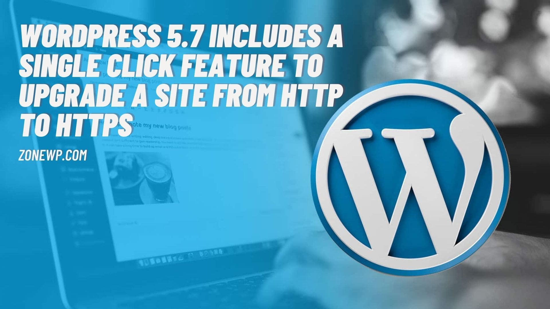 Unlimited layouts for your website. Wordpress 5 7 Includes A Single Click Feature To Upgrade Site From Http To Https Zone Wp