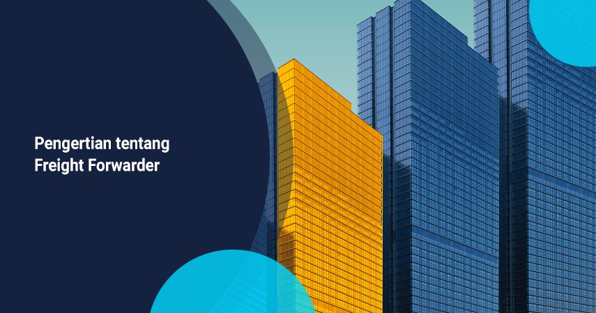 Pengertian Freight Forwarding dan Daftar Perusahaan Terpercaya