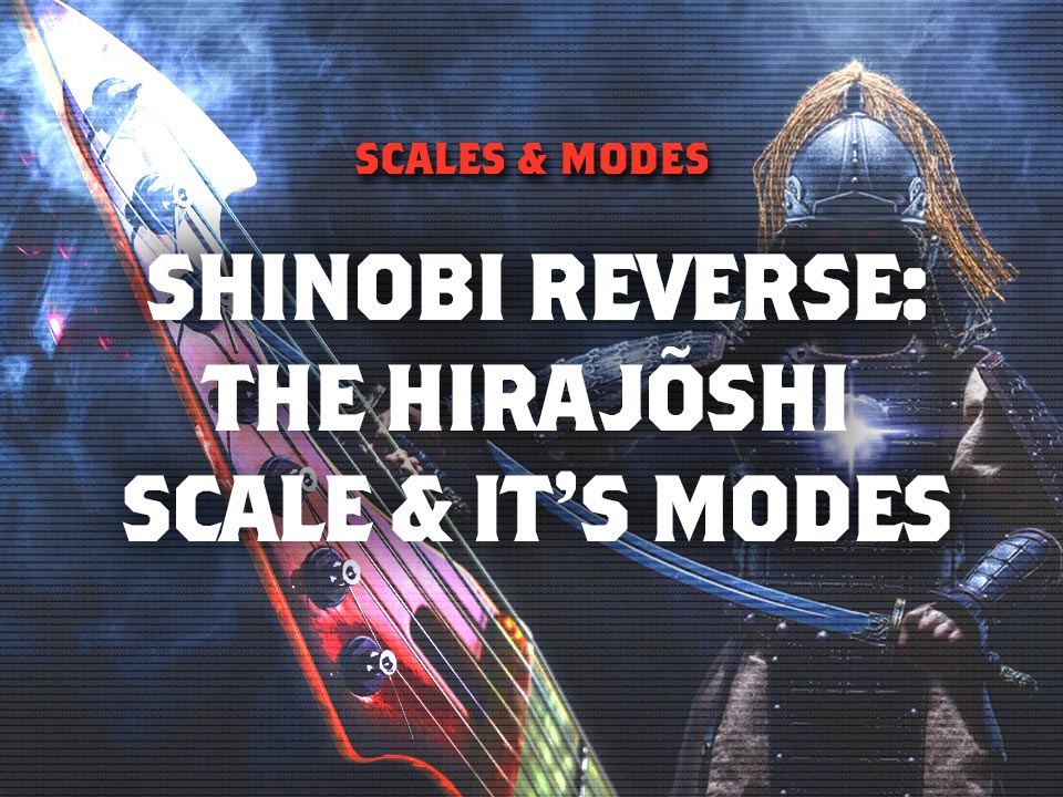 Hirajoshi Scale » Scales & Modes » Strings Of Rage™