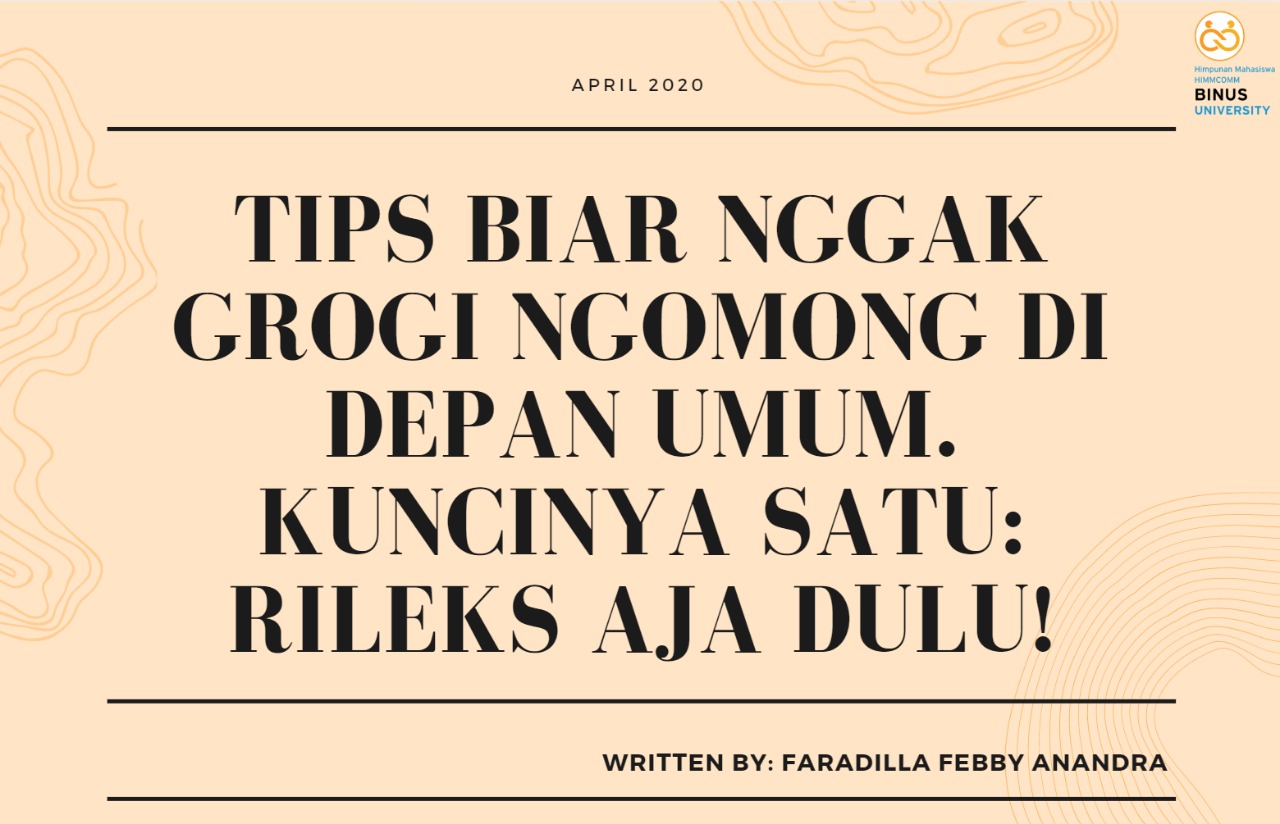 Tidak ada presentasi yang lebih baik, dari sebuah presentasi . Tips Biar Nggak Grogi Ngomong Di Depan Umum Kuncinya Satu Rileks Aja Dulu Himpunan Mahasiswa Marketing Communication