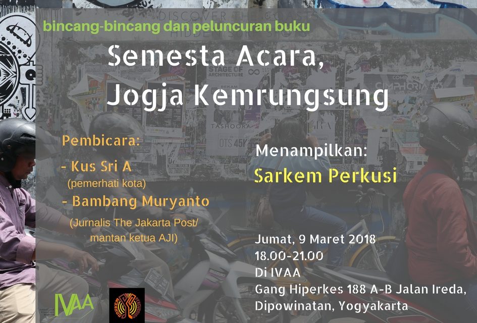 Bincang-bincang dan peluncuran buku “Semesta Acara, Jogja Kemrungsung” |  IVAA Yogyakarta | Suku Sastra