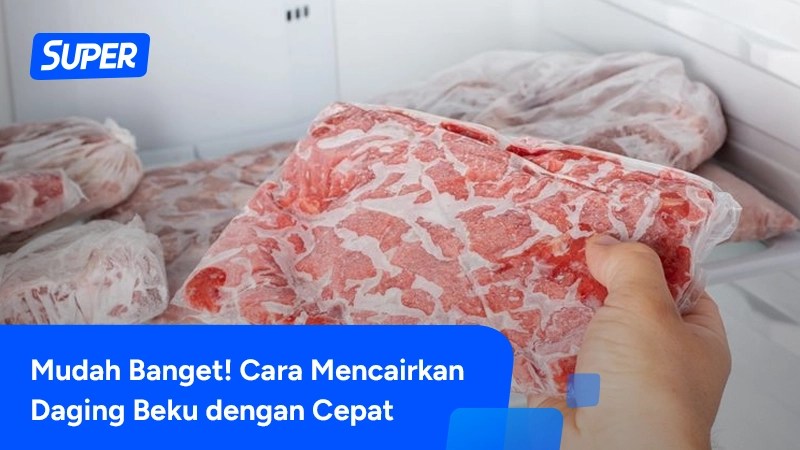 Tips Mencairkan Daging Beku dengan Cepat agar Masakan Sempurna