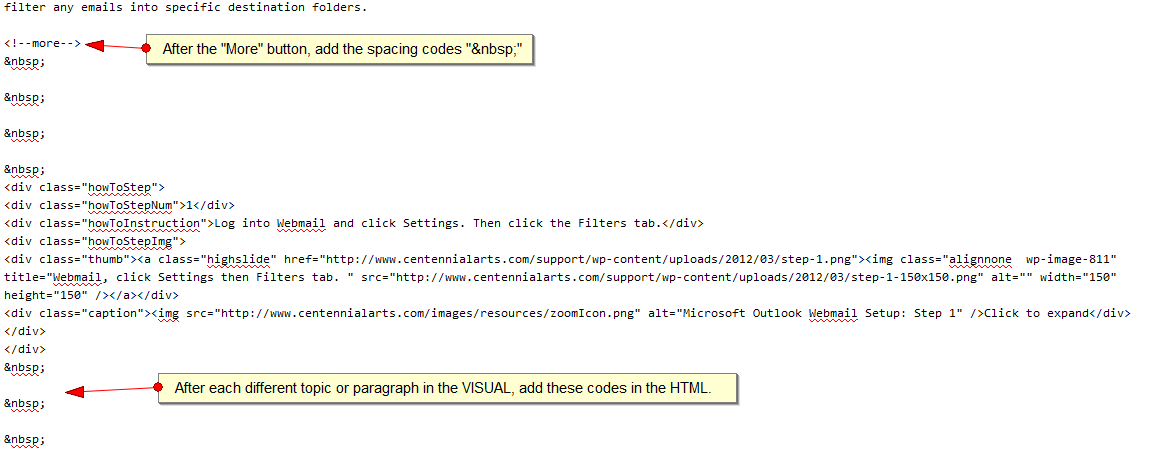 Spacer is a wordpress plugin that allows you to apply various line spacing options to your editor. WordPress: Tips on Visual/HTML - Centennial Arts