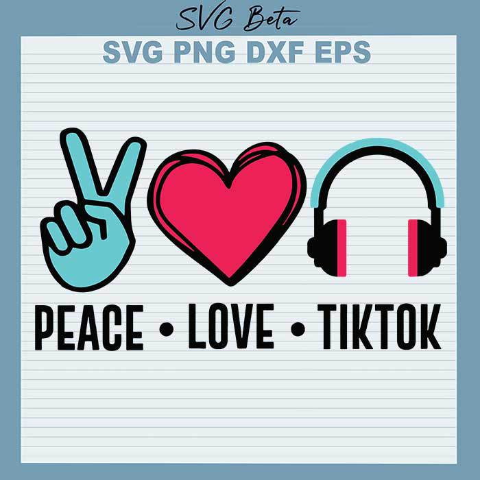 · ✓ you can use this file for cutting + tshirt printing . Peace Love Tiktok Svg Peace Love Svg Tiktok Cut Files For Cricut