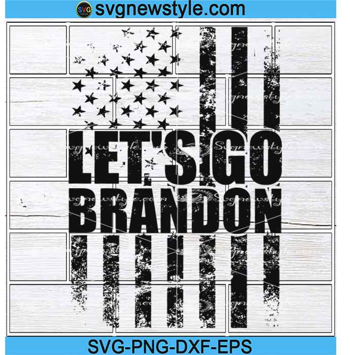 Free Our files are compatible with cricut design space, silhouette, glowforge, scanncut, sure cuts a lot, and all major cutting . Let S Go Brandon Conservative Anti Liberal Us Flag Svg Png Dxf Eps Cricut File Silhouette Art Svg New Style Free SVG