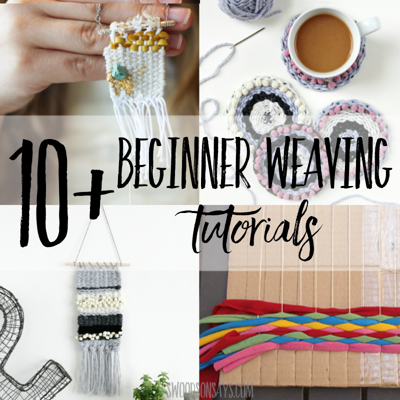 10-weaving-tutorials-for-beginners-swoodson-says