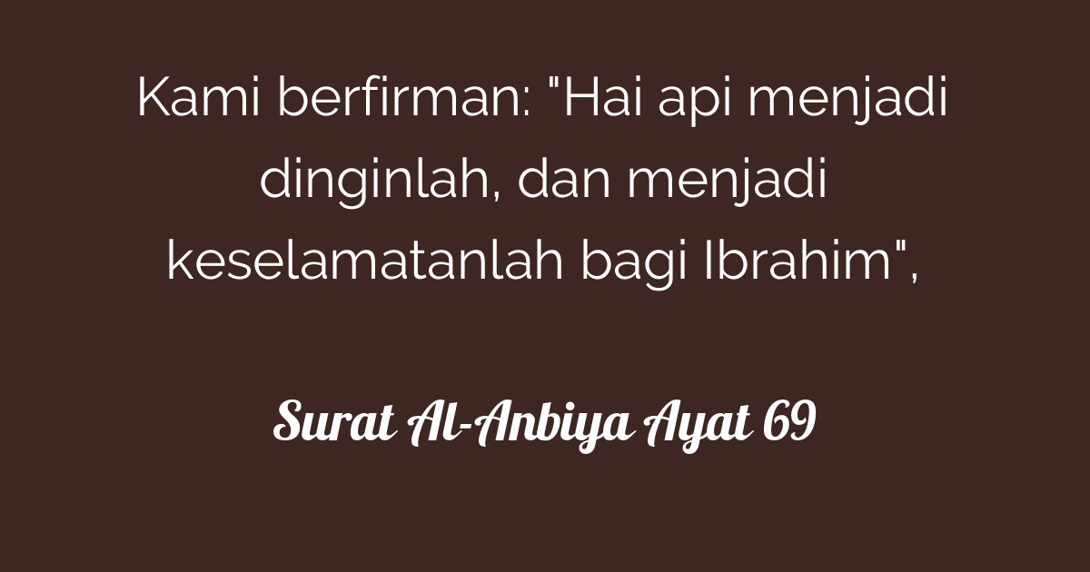 Nabi hud diutus untuk menyeru kaum 'ad agar beriman dan menyembah allah. Surat Al-Anbiya Ayat 69 | Tafsirq.com