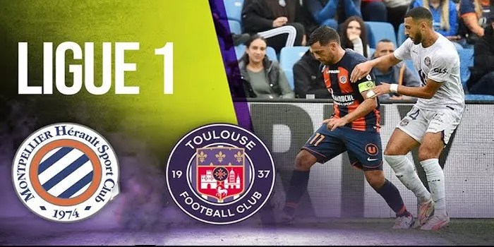 Pertandingan Antara Montpellier vs Toulouse: Pratinjau, Prediksi, & Susunan Pemain