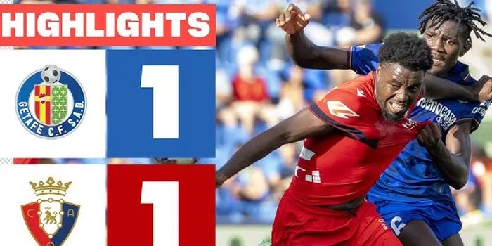 Getafe Kehilangan Kemenangan di Menit Terakhir, Skor 1-1 Lawan Osasuna