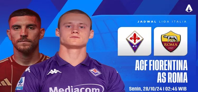 Prediksi Fiorentina vs AS Roma 28 Oktober 2024