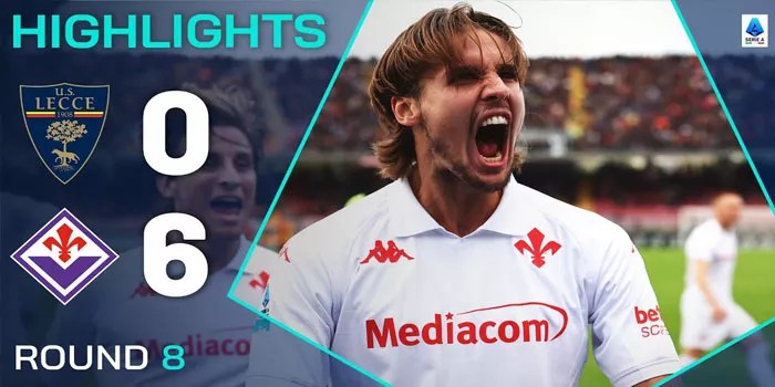 ​Fiorentina Kembali Menunjukkan Kekuatan Menggilas Lecce 6-0!​