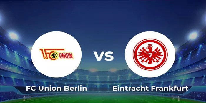 Liga Jerman – FC Union Berlin vs Eintracht Frankfurt dengan Skor 1-1