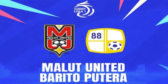 Malut United vs Barito Putera Liga 1 Indonesia 26 Oktober 2024