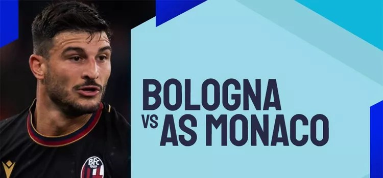 Liga Champions – Link Live Streaming dan Prediksi Skor Bologna vs AS Monaco